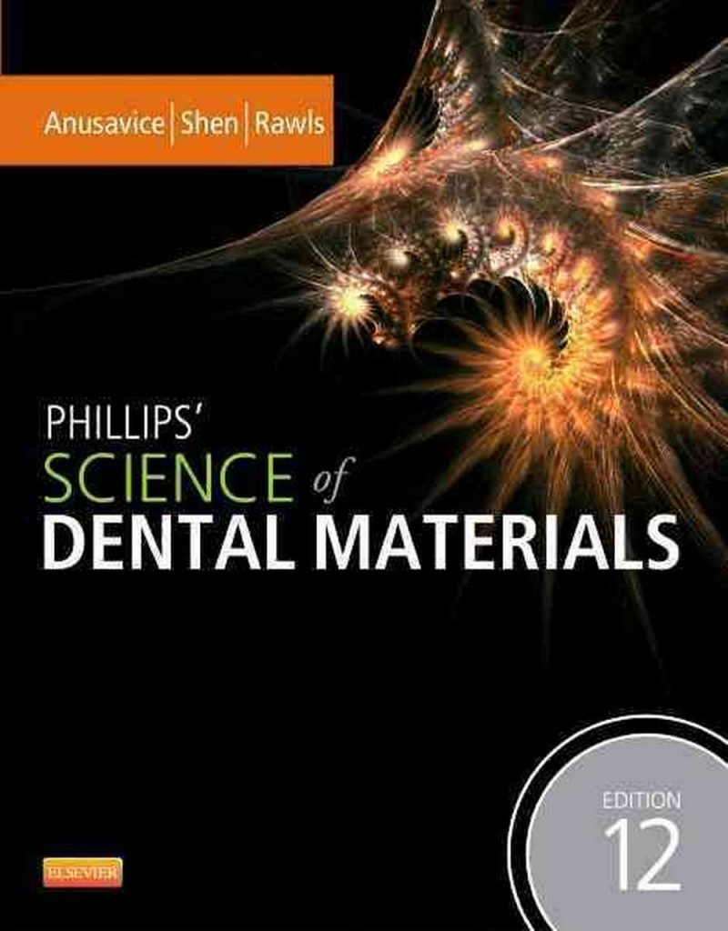 Phillips’ Science of Dental Materials, 12th ed.