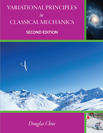 Variational Principles in Classical Mechanics - Second Edition