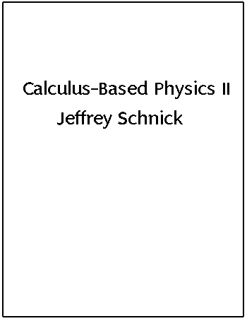 Calculus-Based Physics II