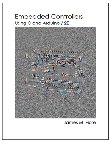 Embedded Controllers Using C and Arduino - 2e