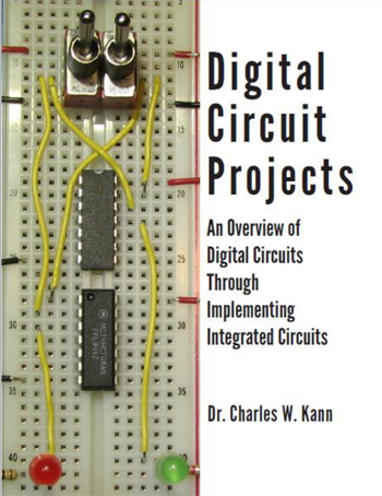 Digital Circuit Projects: An Overview of Digital Circuits Through Implementing Integrated Circuits