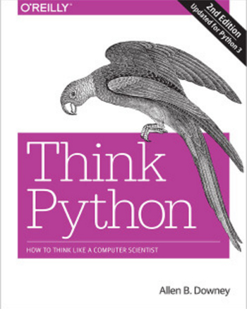 Think Python: How to Think Like a Computer Scientist
