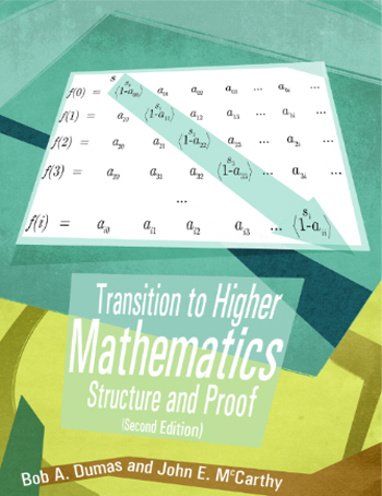 Transition to Higher Mathematics: Structure and Proof - Second Edition