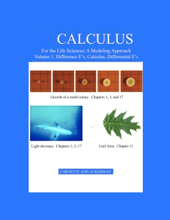 Calculus for the Life Sciences: A Modeling Approach Volume 1