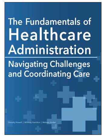 The Fundamentals of Healthcare Administration: Navigating Challenges and Coordinating Care