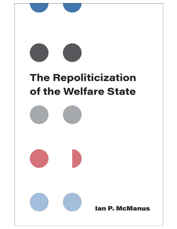 The Repoliticization of the Welfare State