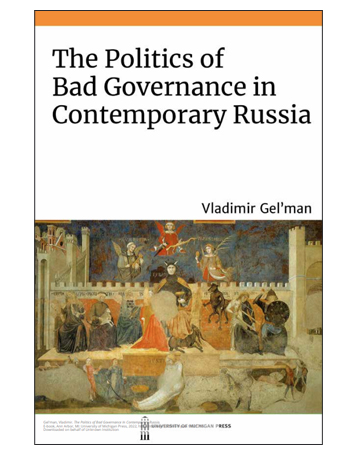 The Politics of Bad Governance in Contemporary Russia