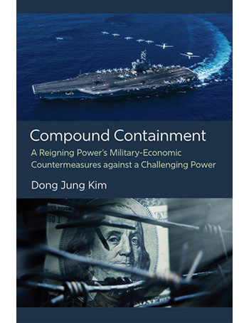 Compound Containment: A Reigning Power's Military-Economic Countermeasures against a Challenging Power
