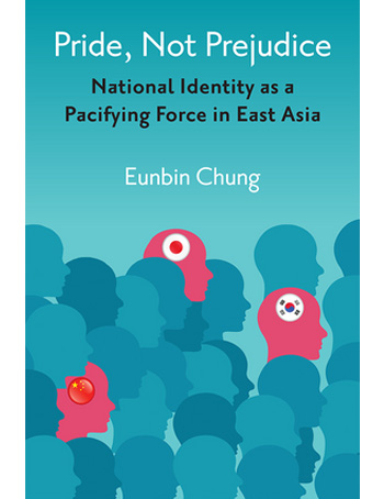 Pride, Not Prejudice: National Identity as a Pacifying Force in East Asia