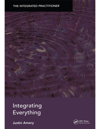 Integrating Everything : The Integrated Practitioner