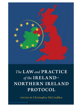 The Law and Practice of the Ireland-Northern Ireland Protocol