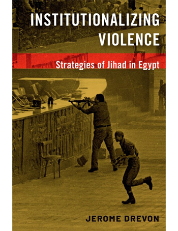Institutionalizing Violence: Strategies of Jihad in Egypt
