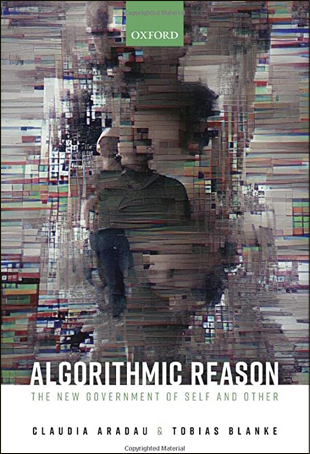 Algorithmic Reason: The New Government of Self and Other