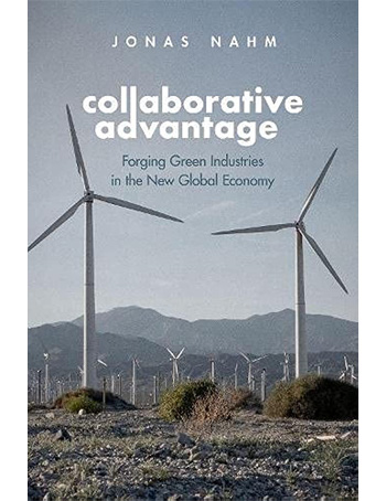 Collaborative Advantage: Forging Green Industries in the New Global Economy