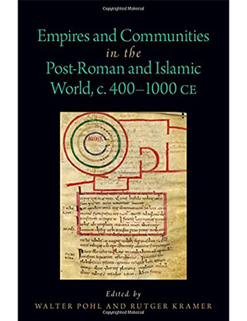 Empires and Communities in the Post-Roman and Islamic World, C. 400-1000 CE