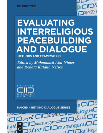 Evaluating Interreligious Peacebuilding and Dialogue : Methods and Frameworks