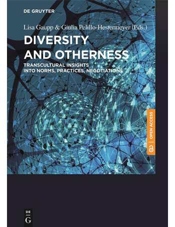 Diversity and Otherness : Transcultural Insights into Norms, Practices, Negotiations