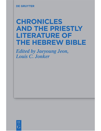 Chronicles and the Priestly Literature of the Hebrew Bible
