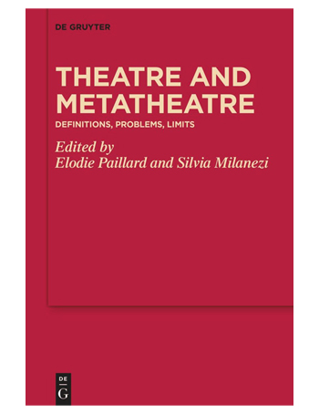 Theatre and Metatheatre : Definitions, Problems, Limits