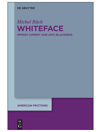 Whiteface : Improv Comedy and Anti-Blackness