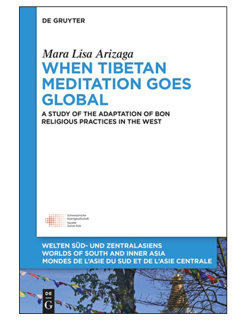 When Tibetan Meditation Goes Global : A Study of the Adaptation of Bon Religious Practices in the West