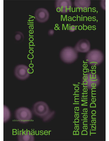 Co-Corporeality of Humans, Machines, & Microbes