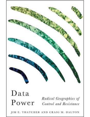 Data Power : Radical Geographies of Control and Resistance