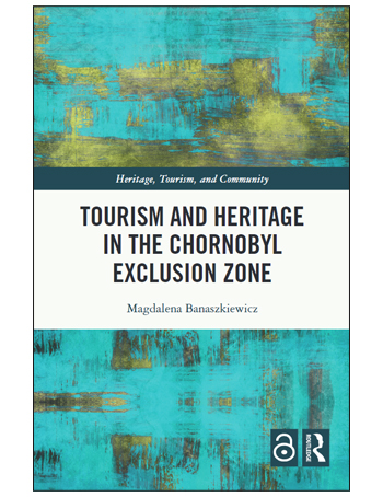 Tourism and Heritage in the Chornobyl Exclusion Zone
