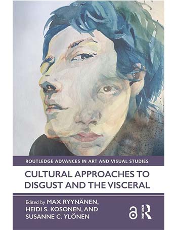 Cultural Approaches to Disgust and the Visceral