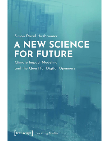 A New Science for Future : Climate Impact Modeling and the Quest for Digital Openness