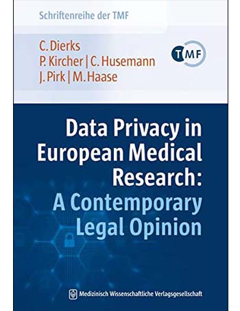 Data Privacy in European Medical Research : A Contemporary Legal Opinion