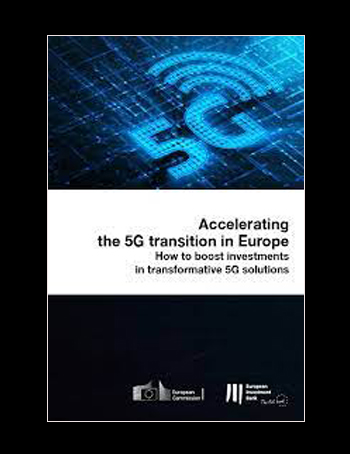 Accelerating the 5G transition in Europe: How to boost investments in transformative 5G solutions