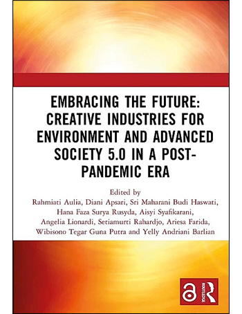 Embracing the Future : Creative Industries for Environment and Advanced Society 5.0 in a Post-Pandemic Era
