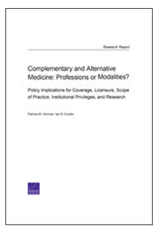 Complementary and Alternative Medicine: Professions or Modalities?: Policy Implications for Coverage, Licensure, Scope of Practice, Institutional Privileges, and Research