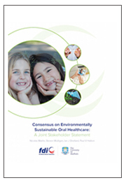 Consensus on Environmentally Sustainable Oral Healthcare: A Joint Stakeholder Statement