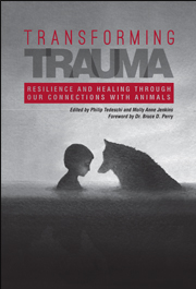 Transforming Trauma: Resilience and Healing Through Our Connections With Animals