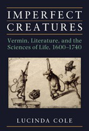 Imperfect Creatures: Vermin, Literature, and the Sciences of Life
