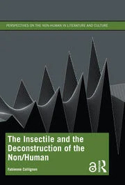 The Insectile and the Deconstruction of the Non/Human