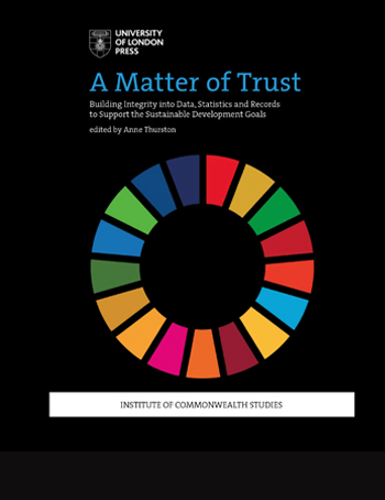 A Matter of Trust: Building Integrity into Data, Statistics and Records to Support the Achievement of the Sustainable Development Goals