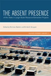 The Absent Presence of the State in Large-Scale Resource Extraction Projects