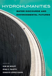 Hydrohumanities: Water Discourse and Environmental Futures
