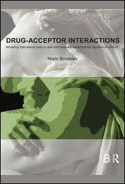 Drug-Acceptor Interactions : Modeling Theoretical Tools to Test and Evaluate Experimental Equilibrium Effects