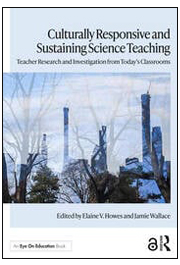 Culturally Responsive and Sustaining Science Teaching