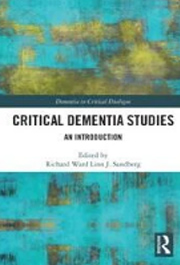 Critical Dementia Studies : An Introduction